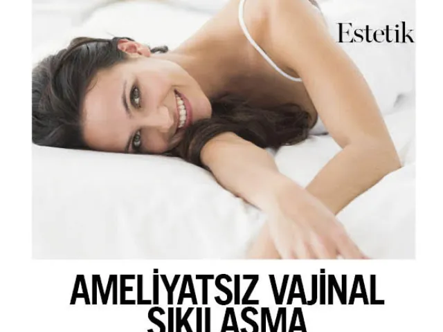 Marie Claire – Ameliyatsız Vajinal Sıkılaşma